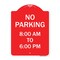 Signmission Designer Series No Parking 8-00 Am to 6-00 Pm, Red & White Aluminum Sign, 18" x 24", RW-1824-23599 A-DES-RW-1824-23599 - alternate 1